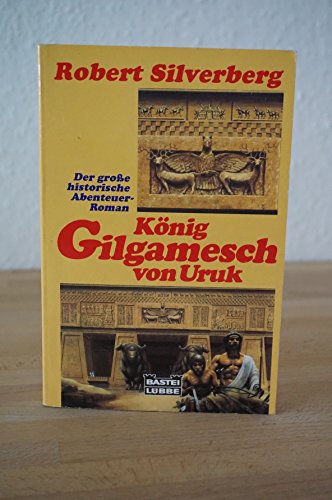 Beispielbild fr Knig Gilgamesch von Uruk zum Verkauf von 3 Mile Island
