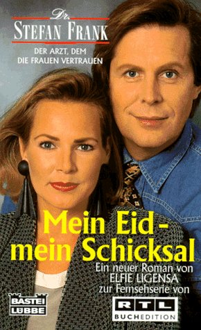 Beispielbild fr Doktor Stefan Frank, Mein Eid - mein Schicksal zum Verkauf von Harle-Buch, Kallbach