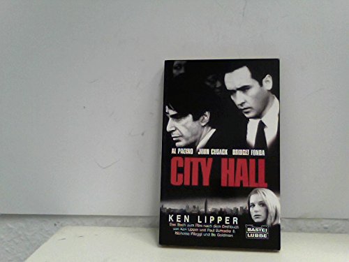 City Hall. Das Buch zum Film (mit Al Pacino, John Cusack und Bridget Fonda); nach dem Drehbuch vo...