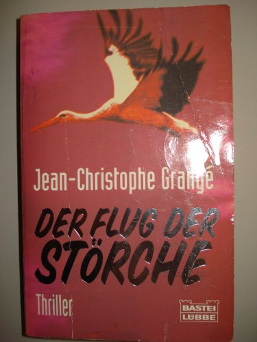 Flug der StÃ¶rche. (9783404139019) by Grange, Jean-Christophe