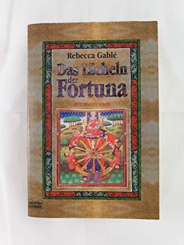 Stock image for Das Lacheln der Fortuna: Historischer Roman for sale by Half Price Books Inc.