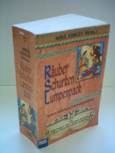 RÃ¤uber, Schurken, Lumpenpack. Weitere historische Kriminalgeschichten. (9783404139446) by Ashley, Mike.