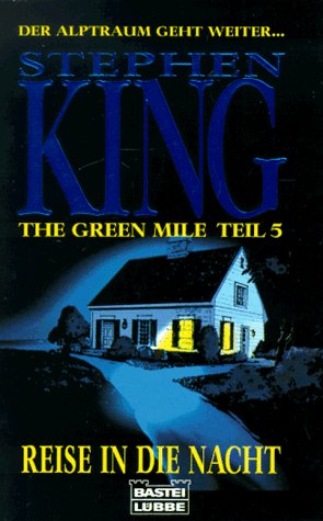 The Green Mile Teil 5. Reise in die Nacht