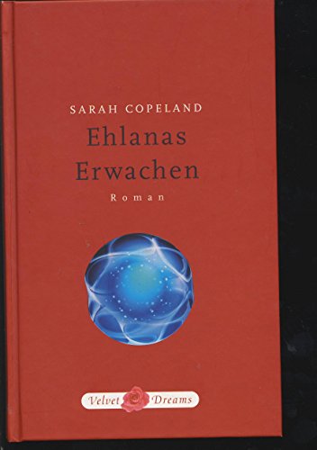 9783404141951: Sarah Copeland: Ehlanas Erwachen. 9783404141951 ...