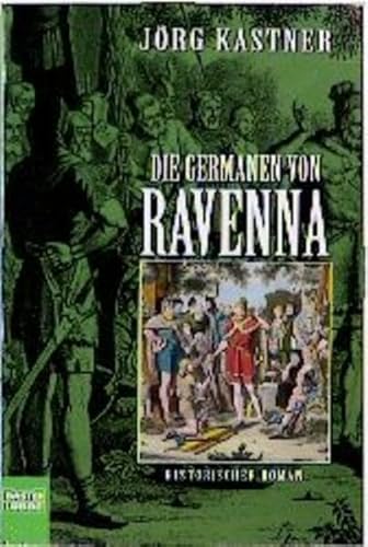 Stock image for Die Germanen von Ravenna. Historischer Roman. for sale by SecondSale