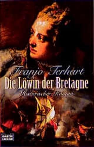 9783404142361: Die Lwin der Bretagne (Allgemeine Reihe. Bastei Lbbe Taschenbcher) - Terhart, Franjo