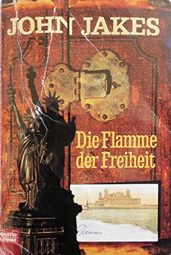 Die Flamme der Freiheit. (9783404143573) by Jakes, John; Kiel, Achim