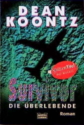 Survivor: Die Überlebende (Allgemeine Reihe. Bastei Lübbe Taschenbücher)