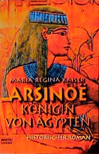 Stock image for Arsinoe, K nigin von gypten. Historischer Roman. for sale by ThriftBooks-Atlanta