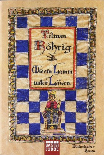 Wie ein Lamm unter Löwen: Historischer Roman