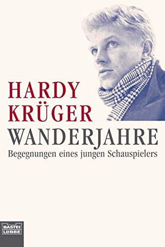 Wanderjahre: Begegnungen eines jungen Schauspielers. (Nr.14434) - Krüger, Hardy