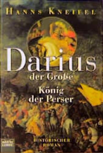Darius der Große, König der Perser - Kneifel, Hanns, Kneifel, Hans