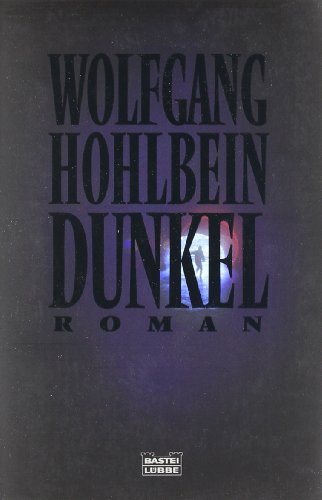 Dunkel. (9783404144785) by Hohlbein, Wolfgang