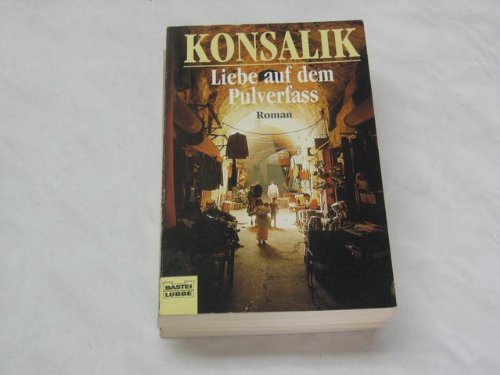 Beispielbild fr Liebe auf dem Pulverfass. Roman. zum Verkauf von Bookmans