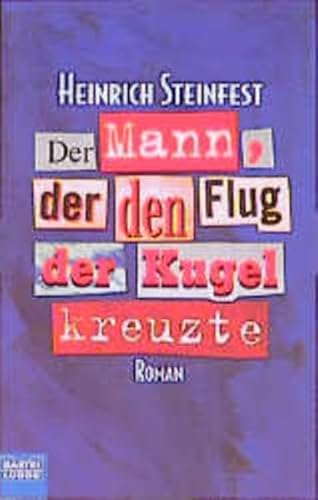 Beispielbild fr Der Mann, der den Flug der Kugel kreuzte. Roman zum Verkauf von medimops