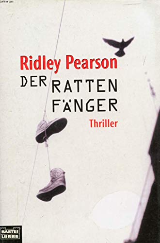 Der Rattenfänger: Thriller (Allgemeine Reihe. Bastei Lübbe Taschenbücher) - Pearson, Ridley