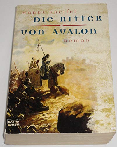 Die Ritter von Avalon : Roman. Bd. 14611 : Allgemeine Reihe - Kneifel, Hanns