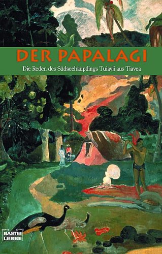 9783404146932: Der Papalagi: Die Reden des Sdseehuptlings Tuiavii aus Tiavea