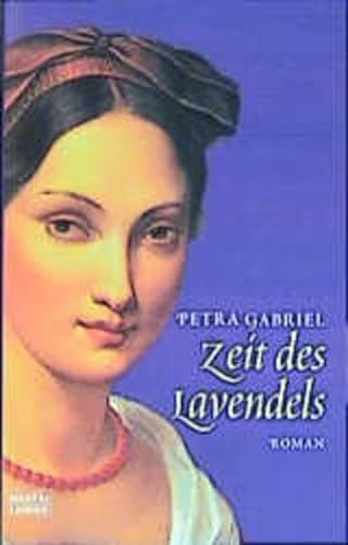 Zeit des Lavendels (Allgemeine Reihe. Bastei Lübbe Taschenbücher) - Gabriel, Petra