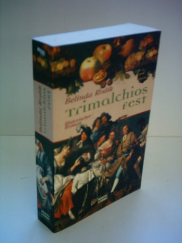 Trimalchios Fest. historischer Roman.
