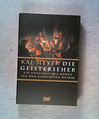 9783404148424: Die Geisterseher. Ein unheimlicher Roman im klassischen Weimar.
