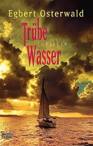 Stock image for Trbe Wasser for sale by Leserstrahl  (Preise inkl. MwSt.)