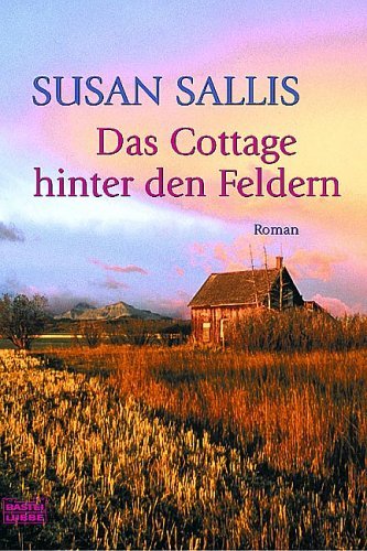 Das Cottage hinter den Feldern. (9783404148844) by Sallis, Susan