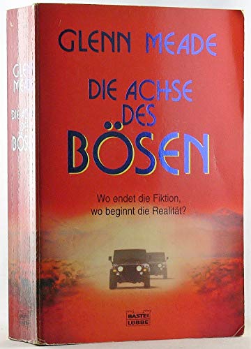 Beispielbild fr Die Achse des Bsen - Wo endet die Fiktion wo beginnt die Realitt? - Thriller zum Verkauf von Sammlerantiquariat