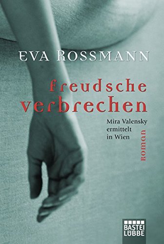 Freudsche Verbrechen - Eva Rossmann