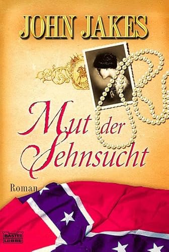 Mut der Sehnsucht (9783404150601) by John Jakes