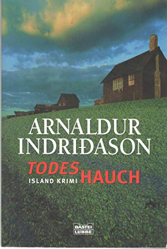 Stock image for Todeshauch: Erlendur Sveinssons 4. Fall: Island Krimi. Kommissar Erlendur, Fall 4 [Paperback] Indriðason, Arnaldur and Bürling, Coletta for sale by tomsshop.eu