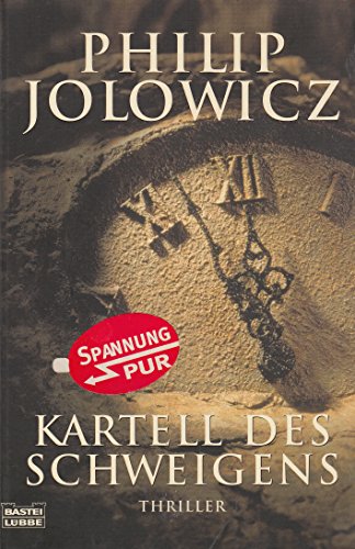 Kartell des Schweigens. Thriller. Aus dem Englischen von Rainer Schumacher.