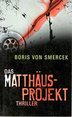 Das Matthäus-Projekt. Thriller - von Smercek, Boris