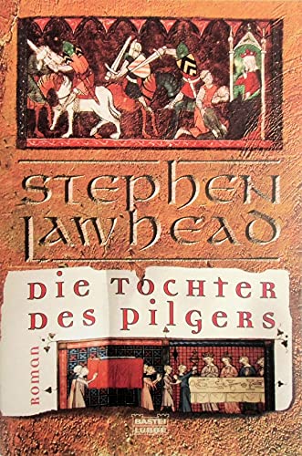 Beispielbild fr Die Tochter des Pilgers Roman. Bastei-Luebbe-Taschenbuch; Bd. 15232 : Allgemeine Reihe zum Verkauf von Bookmans