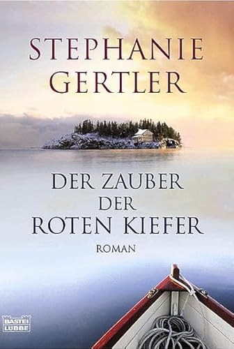 Der Zauber der roten Kiefer. Roman.