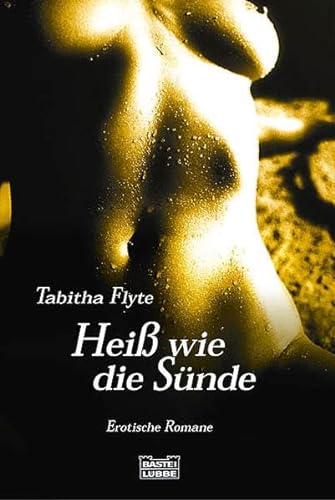 Stock image for Hei wie die Snde. Erotischer Roman for sale by DER COMICWURM - Ralf Heinig