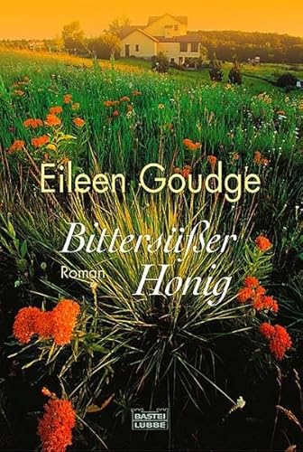 BittersÃ¼ÃŸer Honig (9783404153121) by Eileen Goudge