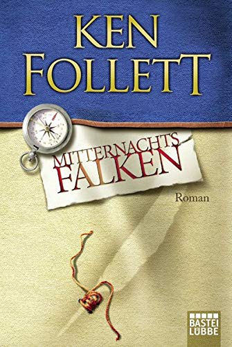 Stock image for Mitternachtsfalken [Paperback] Follett, Ken; Dreher, Tina; Lohmeyer, Till R. and Rost, Christel for sale by tomsshop.eu