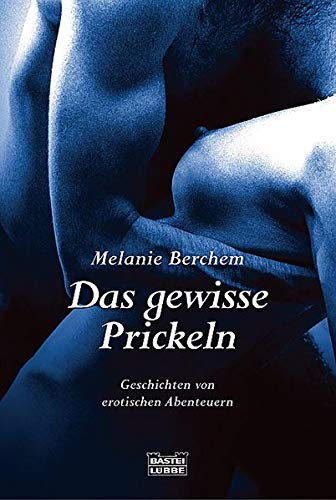 Imagen de archivo de Das gewisse Prickeln: Geschichten von erotischen Abenteuern a la venta por medimops