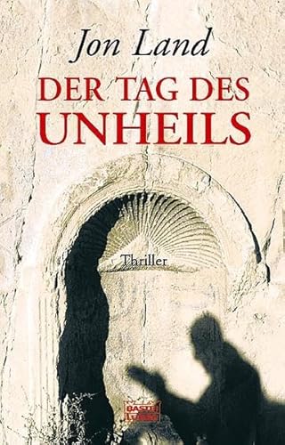 Der Tag des Unheils (9783404153886) by Jon Land