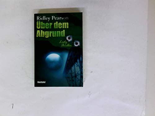 Über dem Abgrund. Thriller. Ins Deutsche übertragen von Dr. Rolf Tatje.