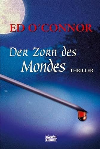 Der Zorn des Mondes : Thriller. (Bd. 15431) - O'Connor, Ed