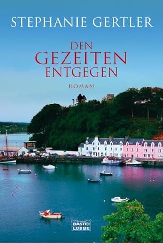 Den Gezeiten entgegen (9783404154739) by Stephanie Gertler