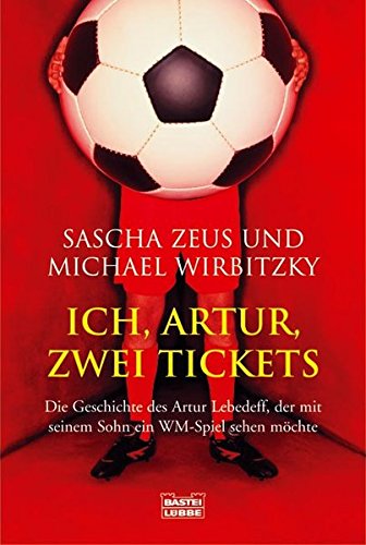 Stock image for Ich, Artur, zwei Tickets for sale by HPB-Ruby