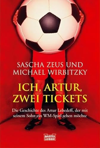 Stock image for Ich, Artur, zwei Tickets for sale by HPB-Ruby