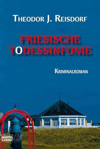 Stock image for Friesische Todessinfonie: Kriminalroman for sale by medimops