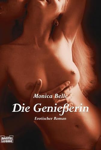 Stock image for Die Genieerin. Erotischer Roman for sale by medimops