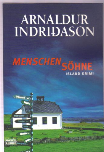 Menschensöhne: Erlendur Sveinssons 1. Fall Island Krimi. Kommissar Erlendur, Fall 1 - Indriðason, Arnaldur und Coletta Bürling