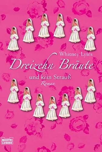 Beispielbild fr Dreizehn Brute und kein Strau. Roman zum Verkauf von Leserstrahl  (Preise inkl. MwSt.)