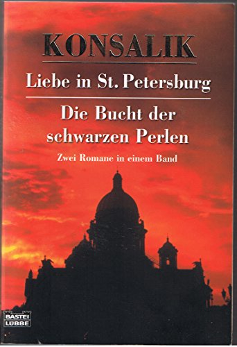 Beispielbild fr Liebe in St. Petersburg / Die Bucht der schwarzen Perlen: Zwei Romane in einem Band zum Verkauf von medimops